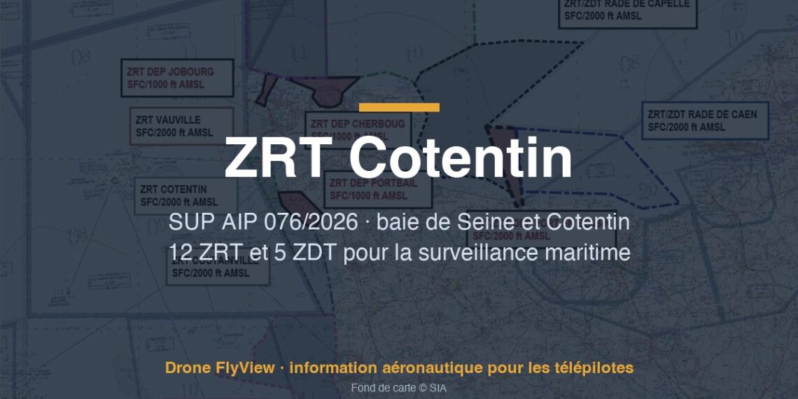 076/2026 — ZRT Cotentin et baie de Seine : 12 ZRT et 5 ZDT pour des drones de surveillance maritime