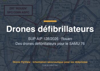 128/2026 — Drones défibrillateurs du SAMU 76 : la ZRT ROUEN leur réserve le ciel, du sol à 330 ft