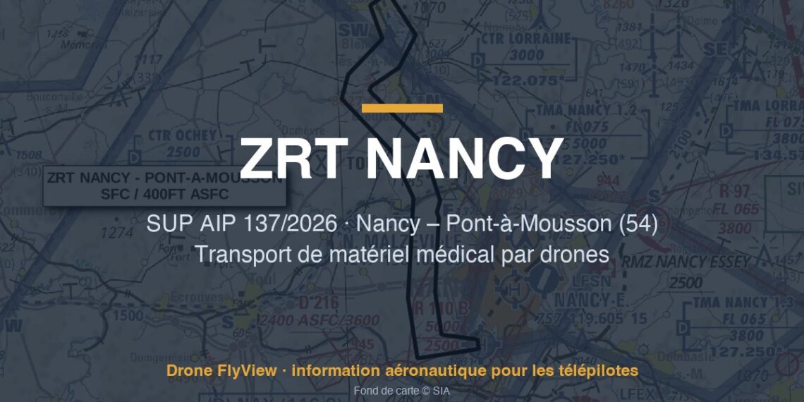 137/2026 — ZRT NANCY - PONT-A-MOUSSON : un couloir pour le transport de matériel médical par drones (54)