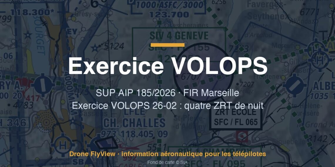 185/2026 — exercice VOLOPS 26-02 : quatre ZRT de nuit pour des vols de parapente dans la région de Chambéry