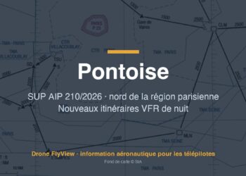 210/2026 — Pontoise : de nouveaux itinéraires VFR de nuit au nord de Paris, quel effet pour les drones ?